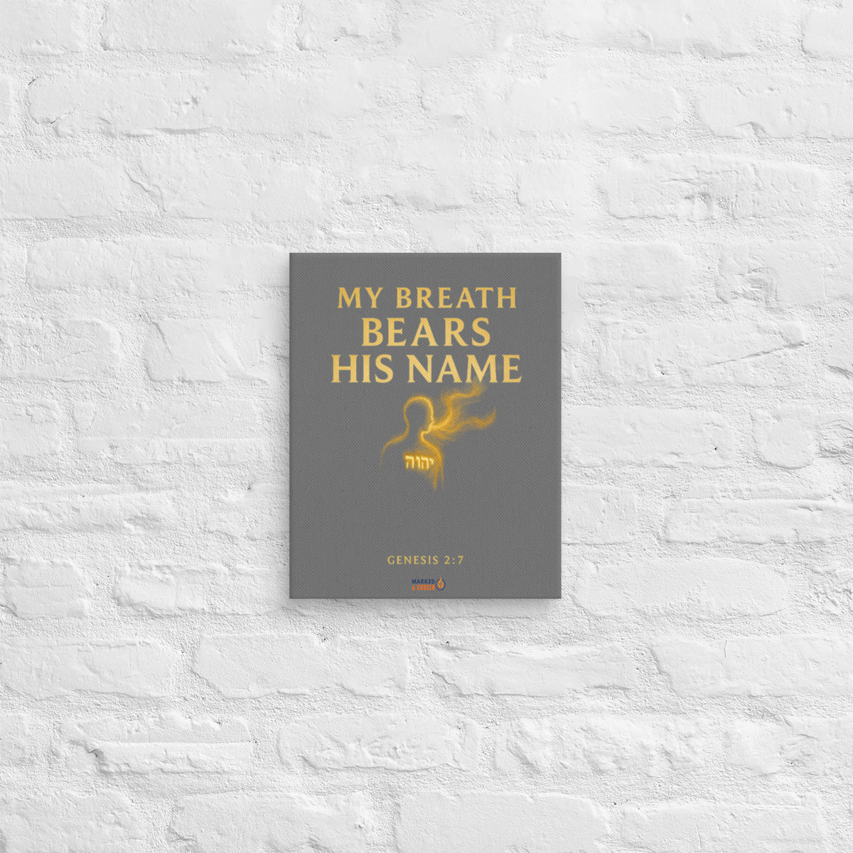 My Breath Bears His Name Canvas - 11″×14″ - Front View