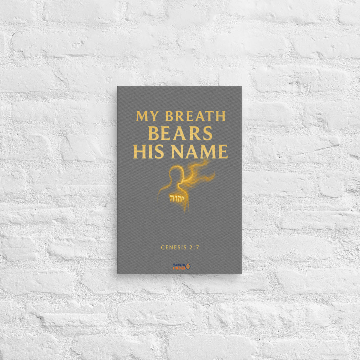 My Breath Bears His Name Canvas - 12″×18″ - Front View