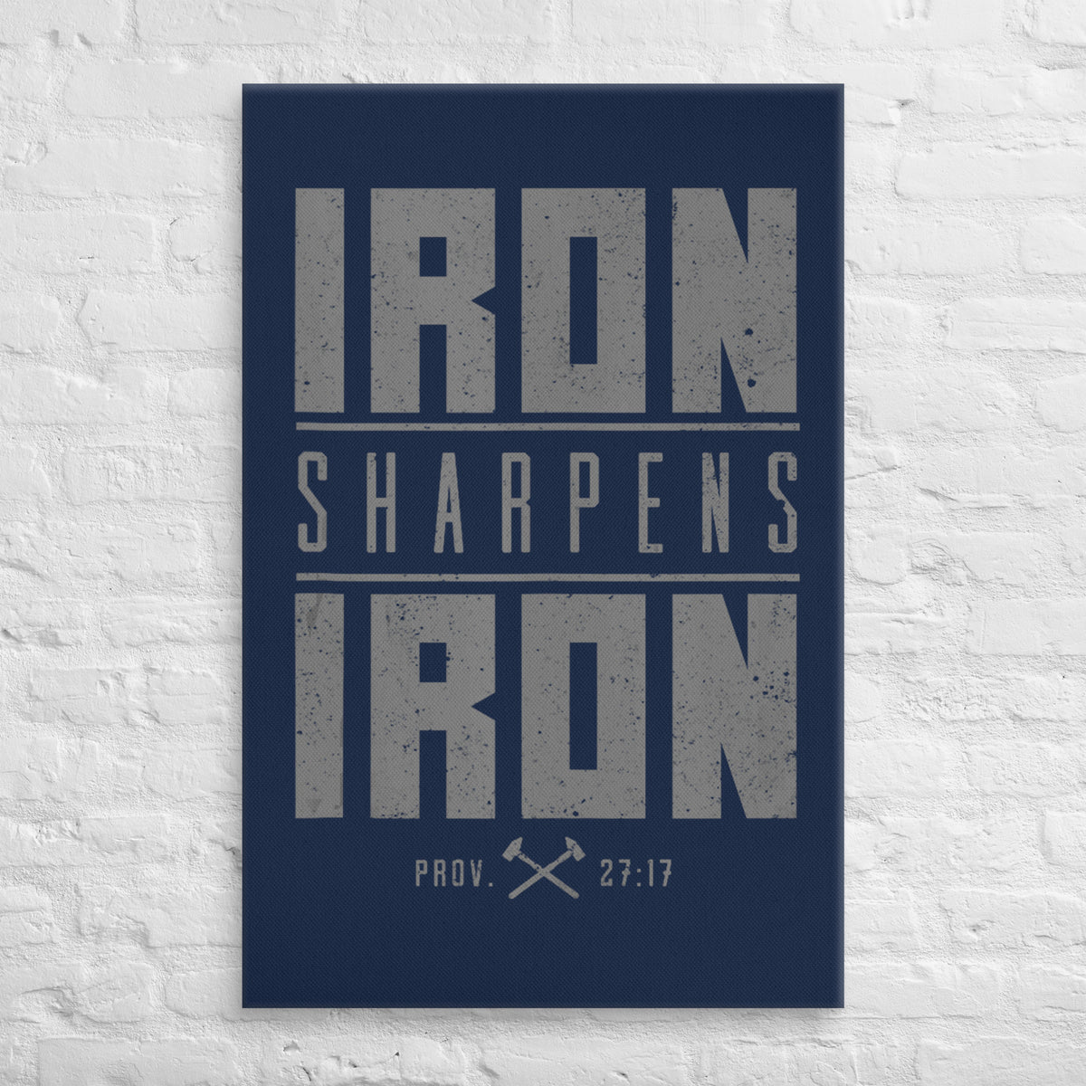 Iron Sharpens Iron Canvas - 26″×40″ - Front View