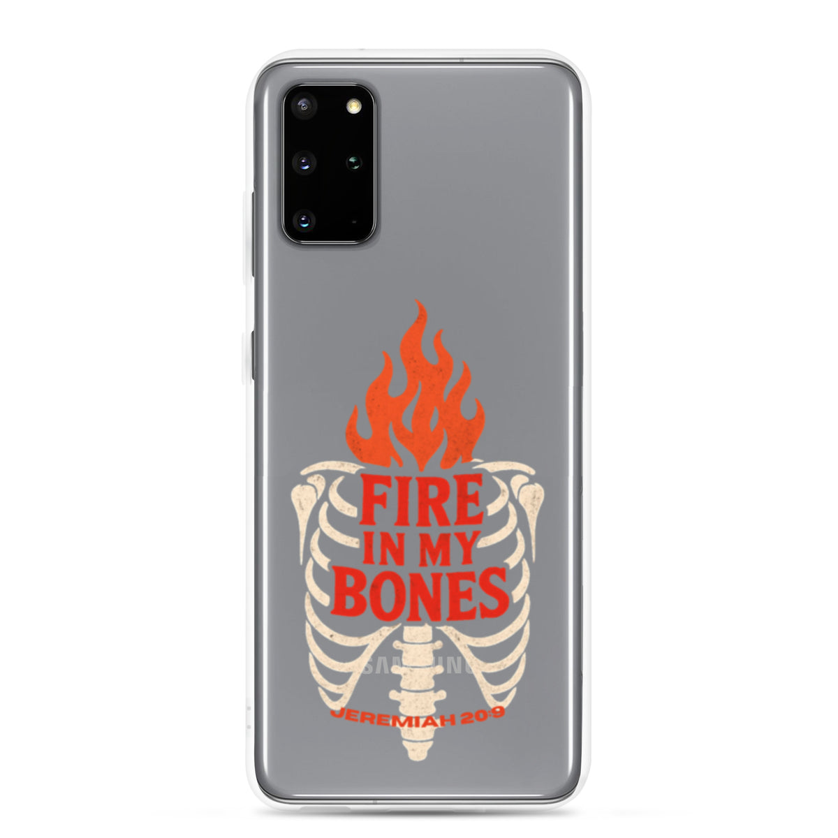 Fire in My Bone Clear Samsung Case - Samsung Galaxy S20 Plus - On-Phone View