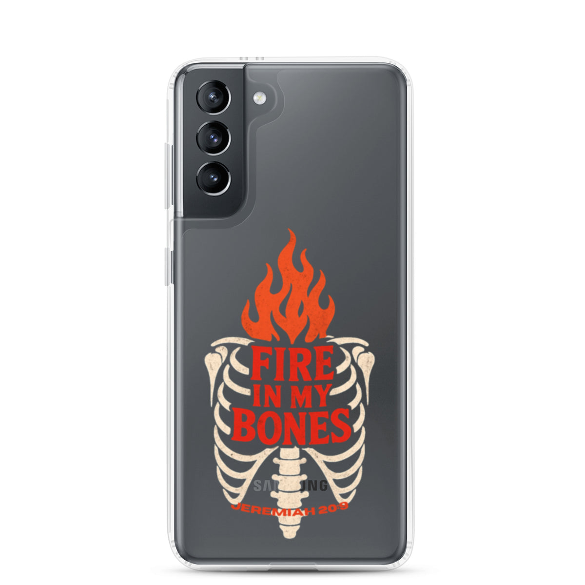 Fire in My Bone Clear Samsung Case - Samsung Galaxy S21 - On-Phone View