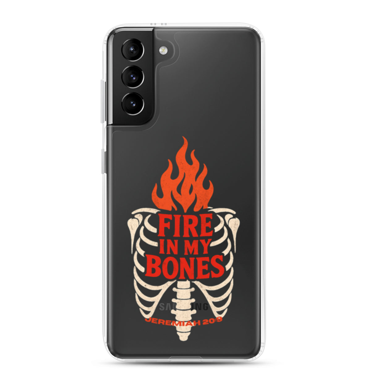 Fire in My Bone Clear Samsung Case - Samsung Galaxy S21 Plus - On-Phone View