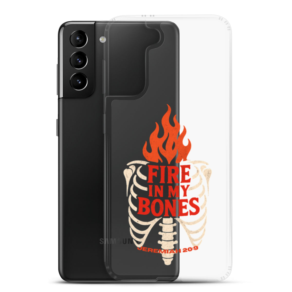 Fire in My Bone Clear Samsung Case - Samsung Galaxy S21 Plus - With-Phone View