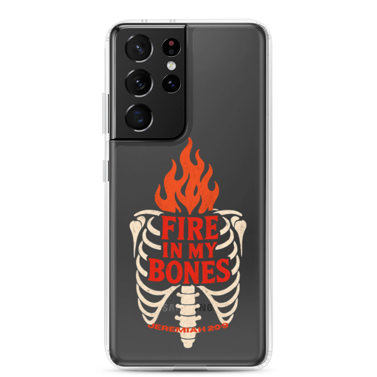Fire in My Bone Clear Samsung Case - Samsung Galaxy S21 Ultra - On-Phone View