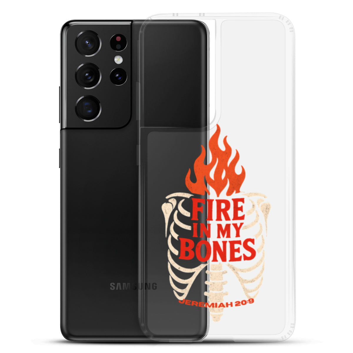 Fire in My Bone Clear Samsung Case - Samsung Galaxy S21 Ultra - With-Phone View