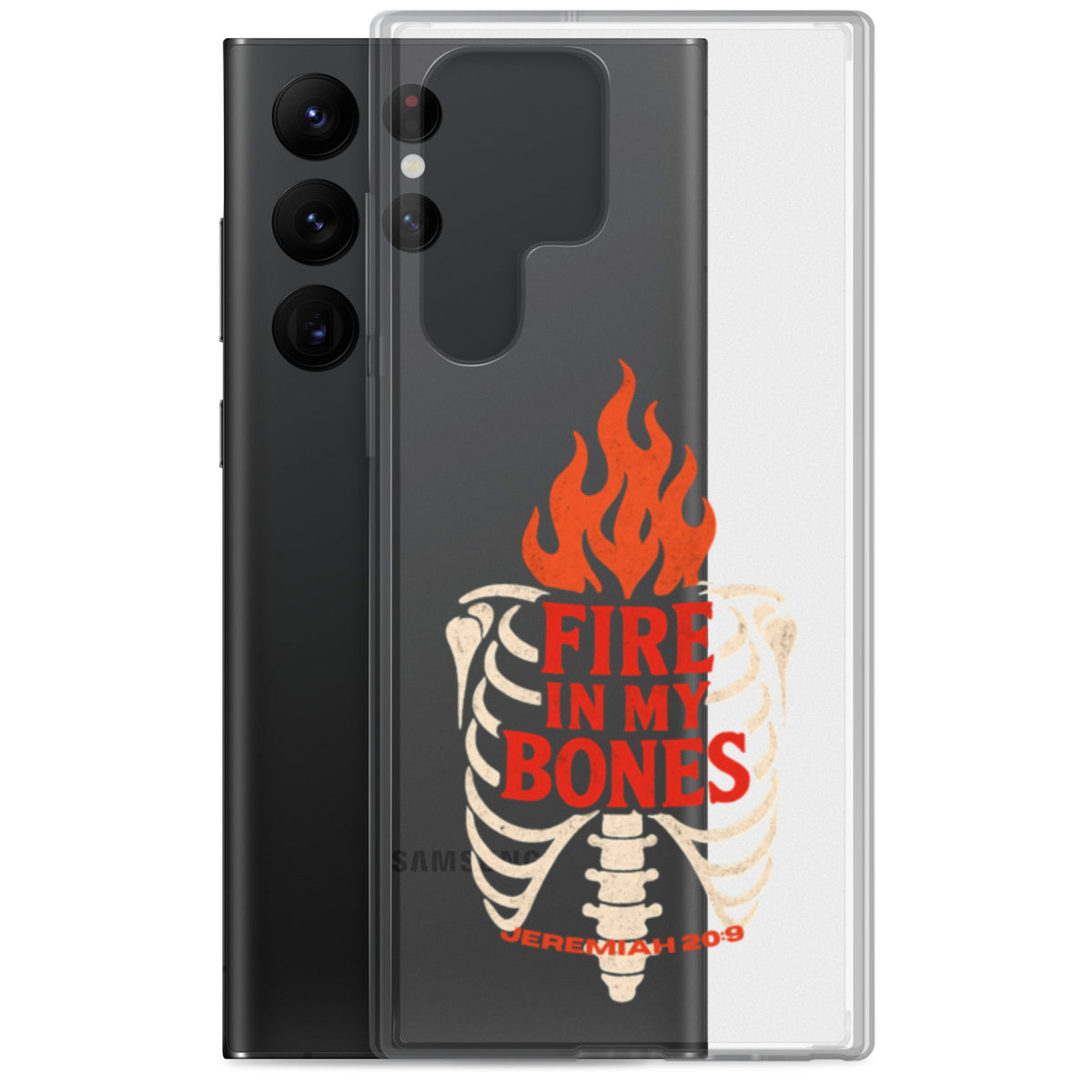 Fire in My Bone Clear Samsung Case - Samsung Galaxy S22 Ultra - With-Phone View