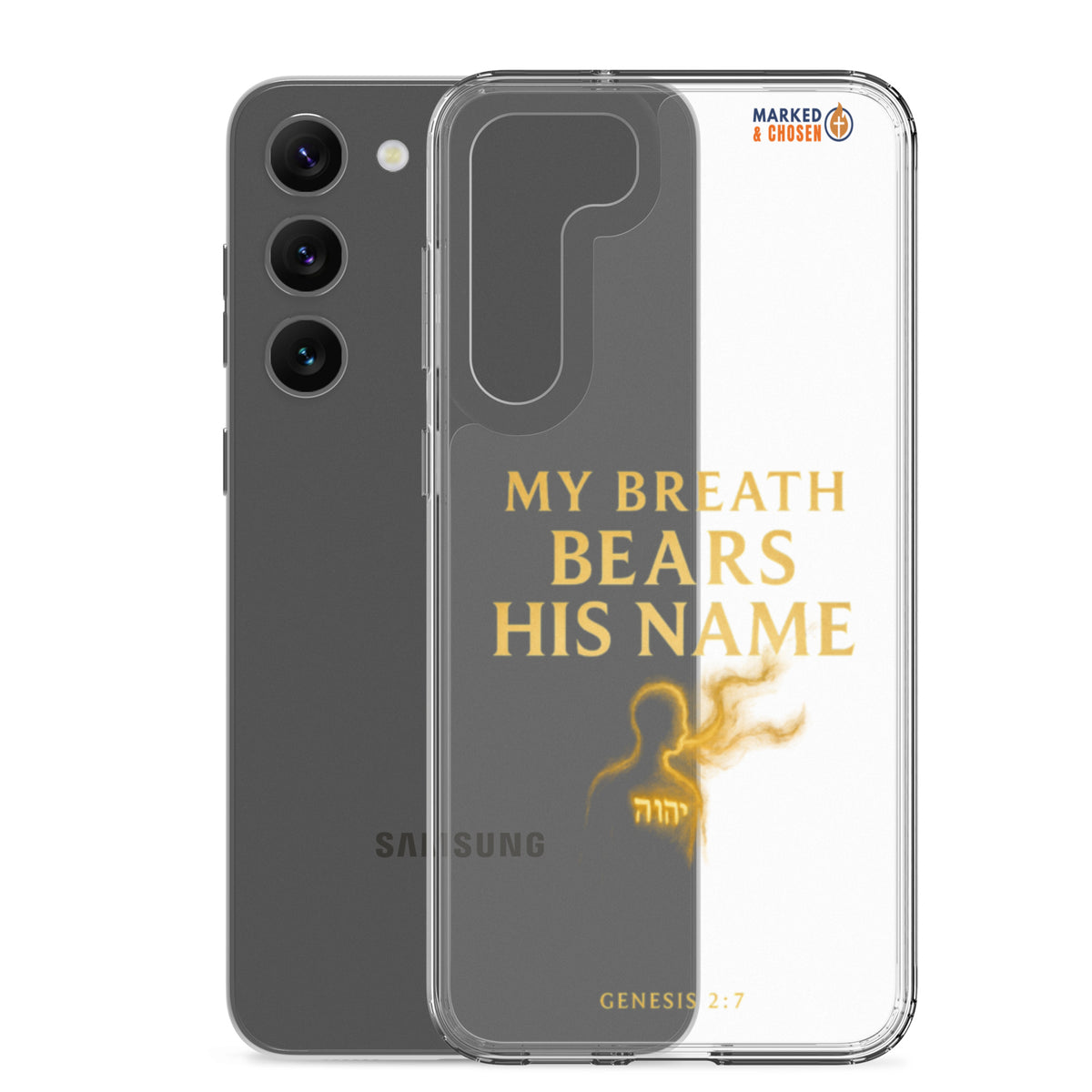 My Breath Bears His Name Clear Samsung Galaxy Case - Samsung Galaxy S23 Plus - With-Phone View