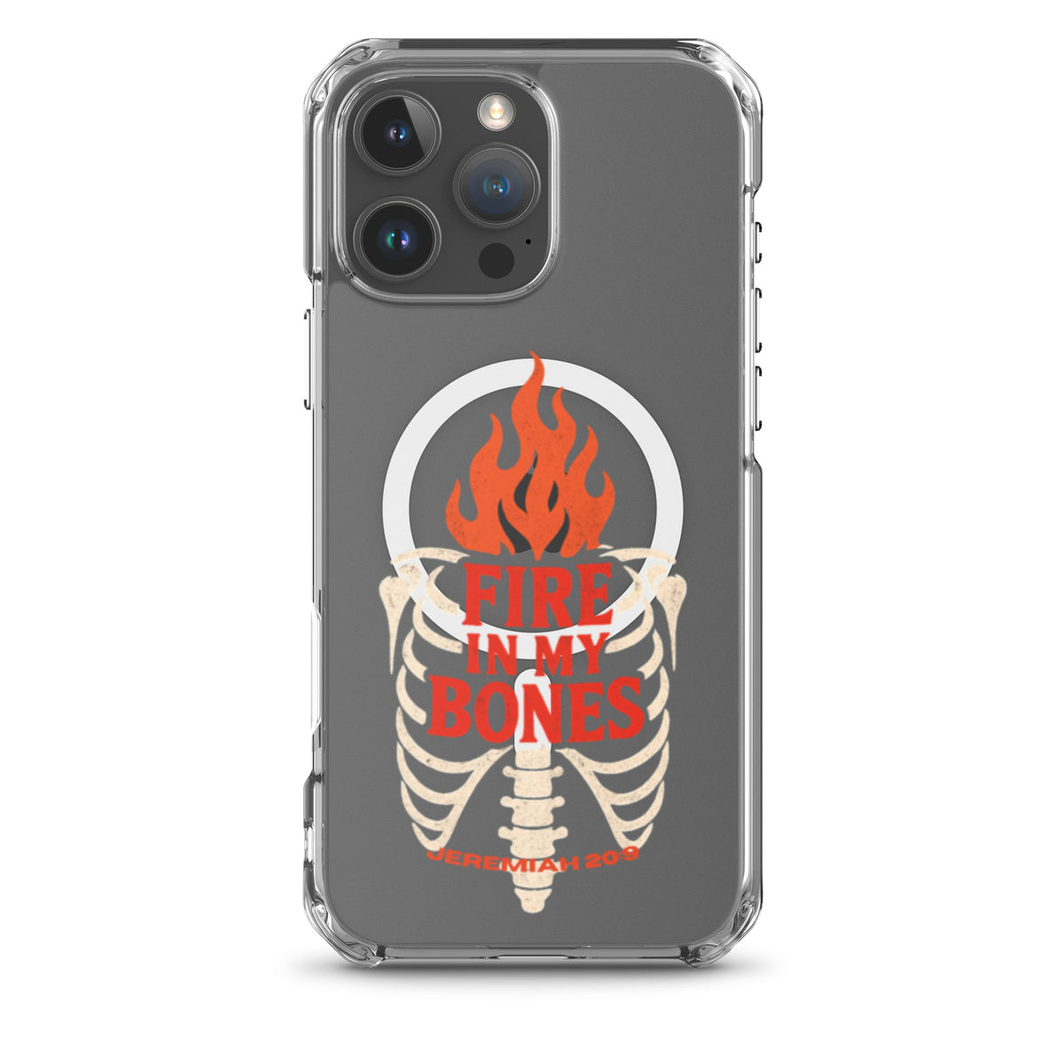 Fire in My Bones Clear iPhone Case - iPhone 16 Pro Max - Front View