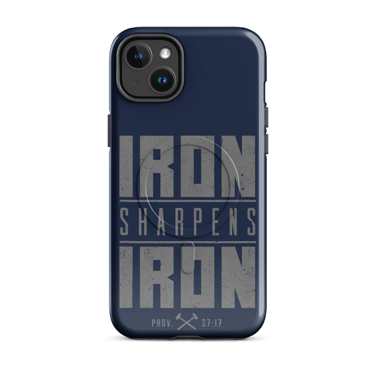 Iron Sharpens Iron Tough iPhone Case - iPhone 14 Plus - Front View