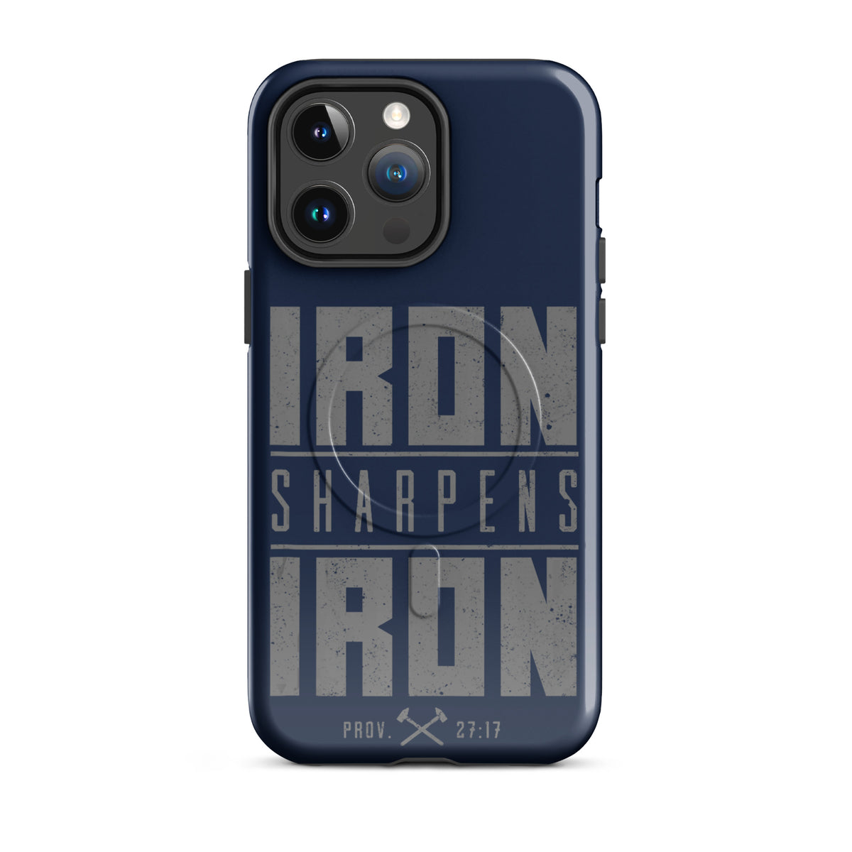 Iron Sharpens Iron Tough iPhone Case - iPhone 14 Pro Max - Front View