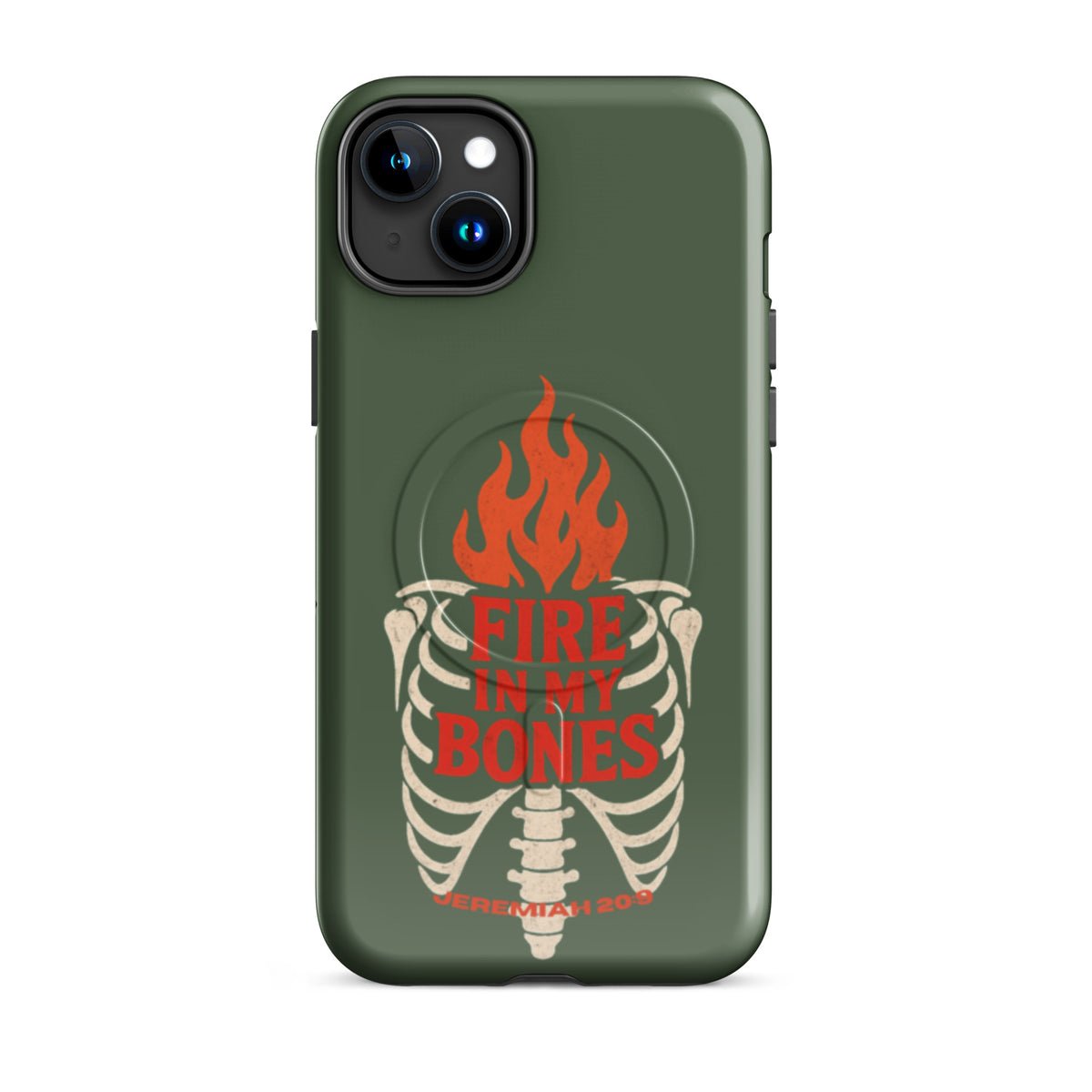 Fire in My Bones Tough iPhone Case - iPhone 15 Plus - Front View