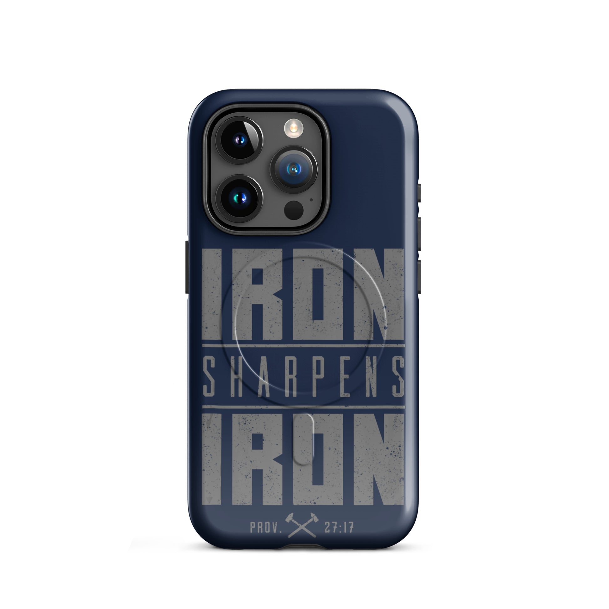 Iron Sharpens Iron Tough iPhone Case - iPhone 15 Pro - Front View