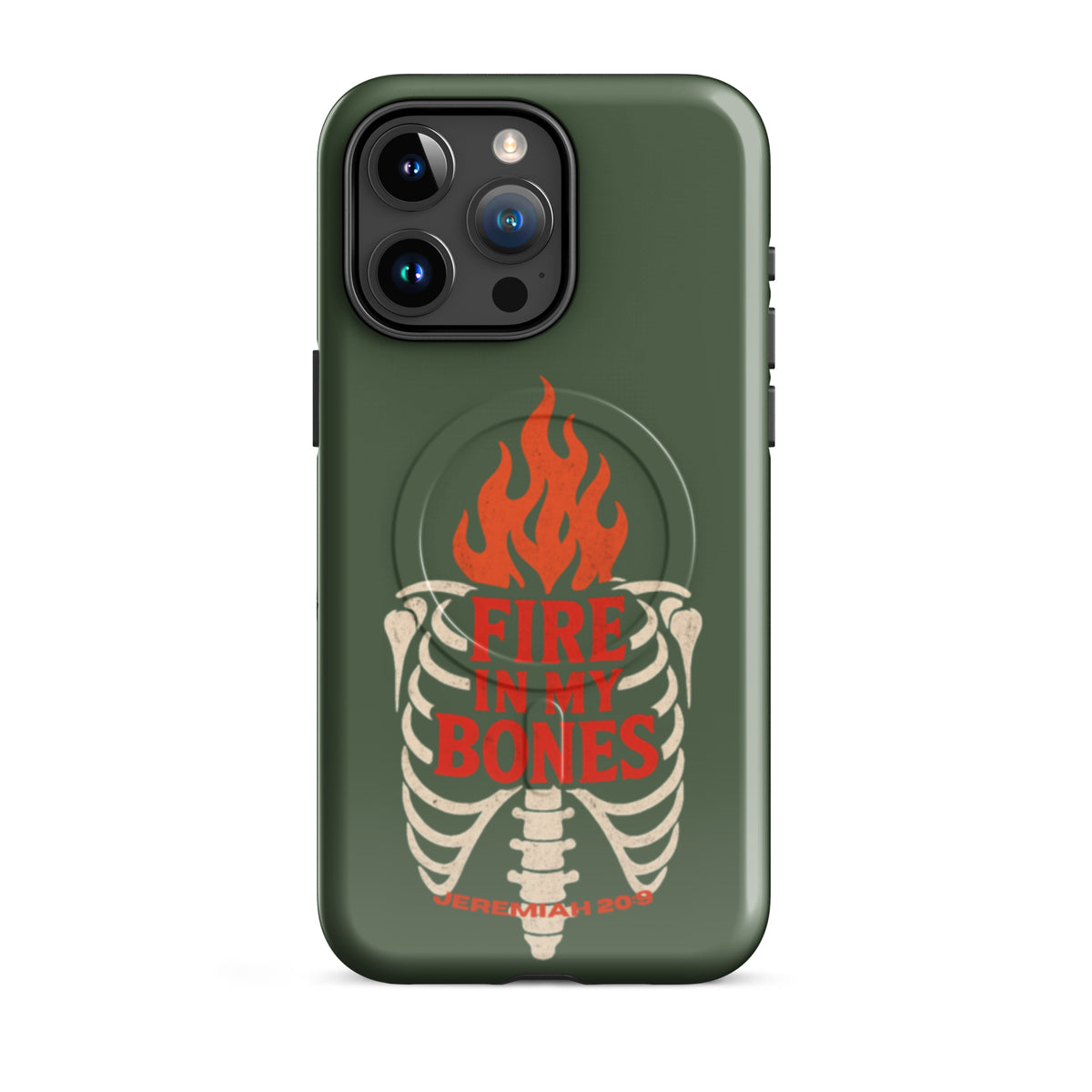 Fire in My Bones Tough iPhone Case - iPhone 15 Pro Max - Front View