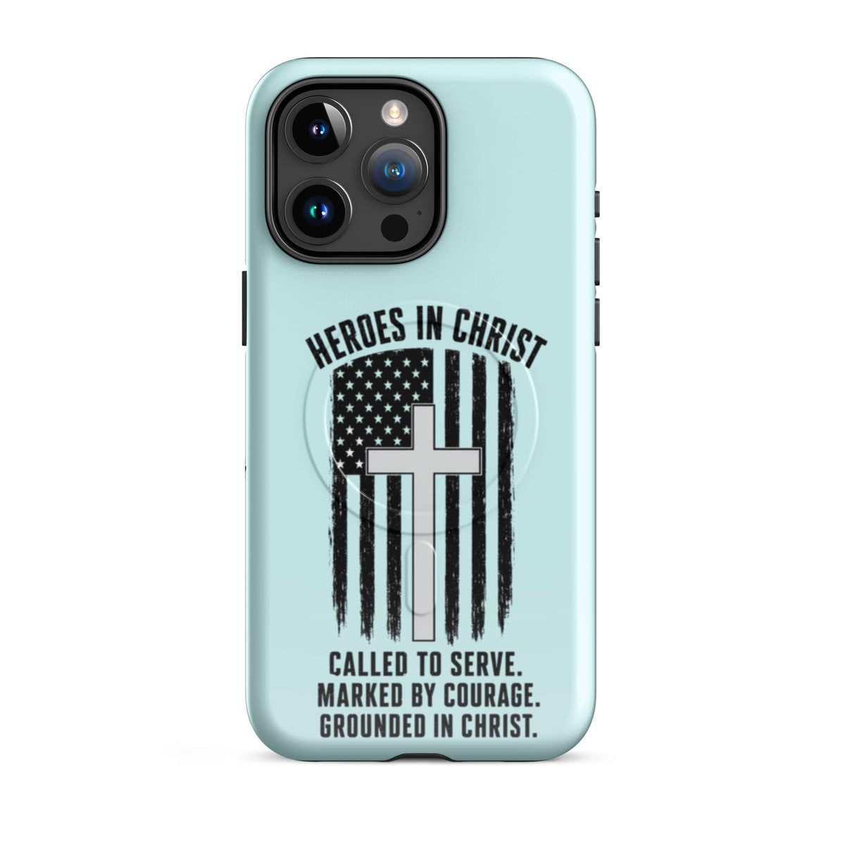 Heroes in Christ Healthcare iPhone Tough Case - iPhone 15 Pro Max - Front View