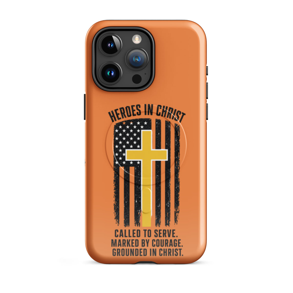 Heroes in Christ Dispatch Tough iPhone Case - iPhone 15 Pro Max - Front View