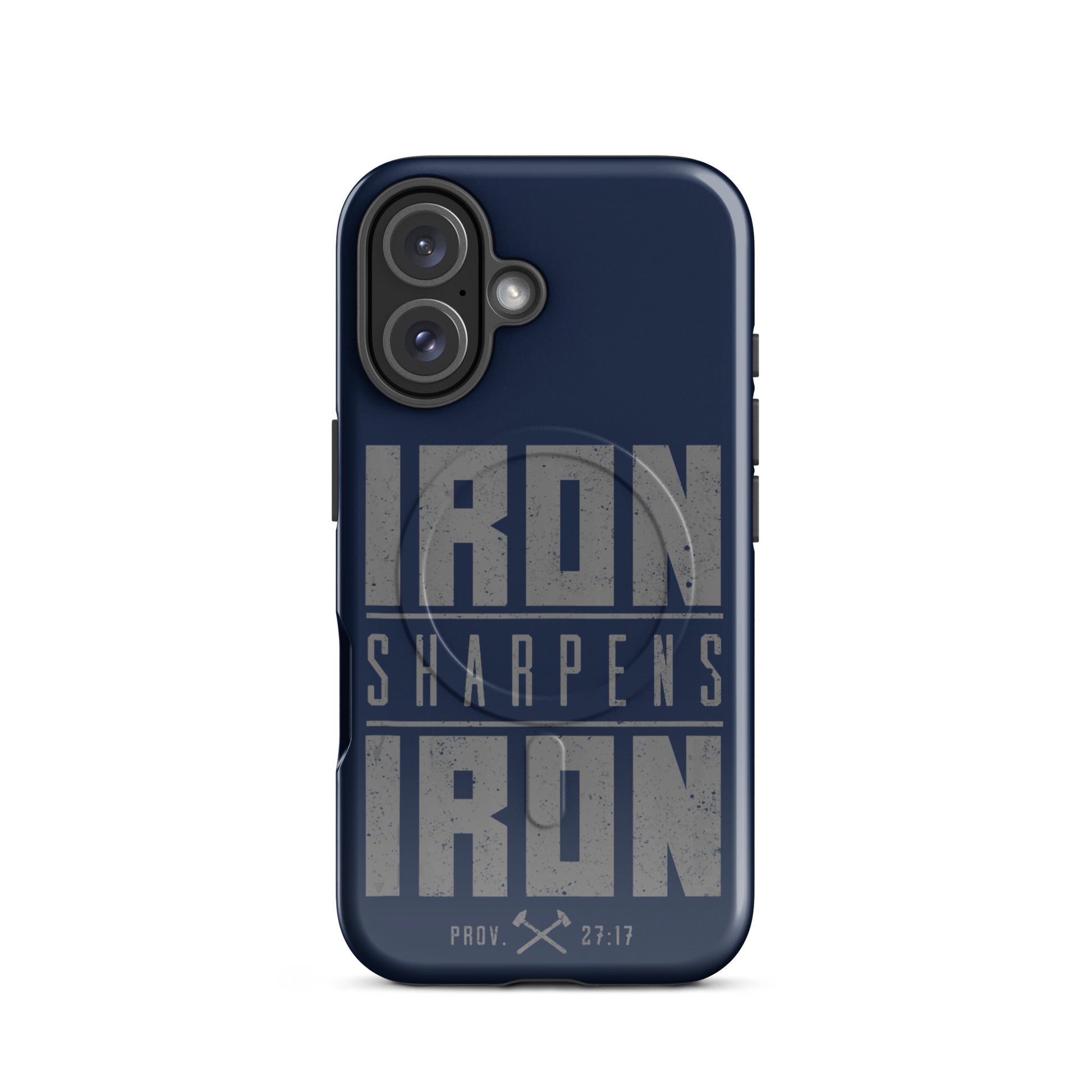 Iron Sharpens Iron Tough iPhone Case - iPhone 16 - Front View