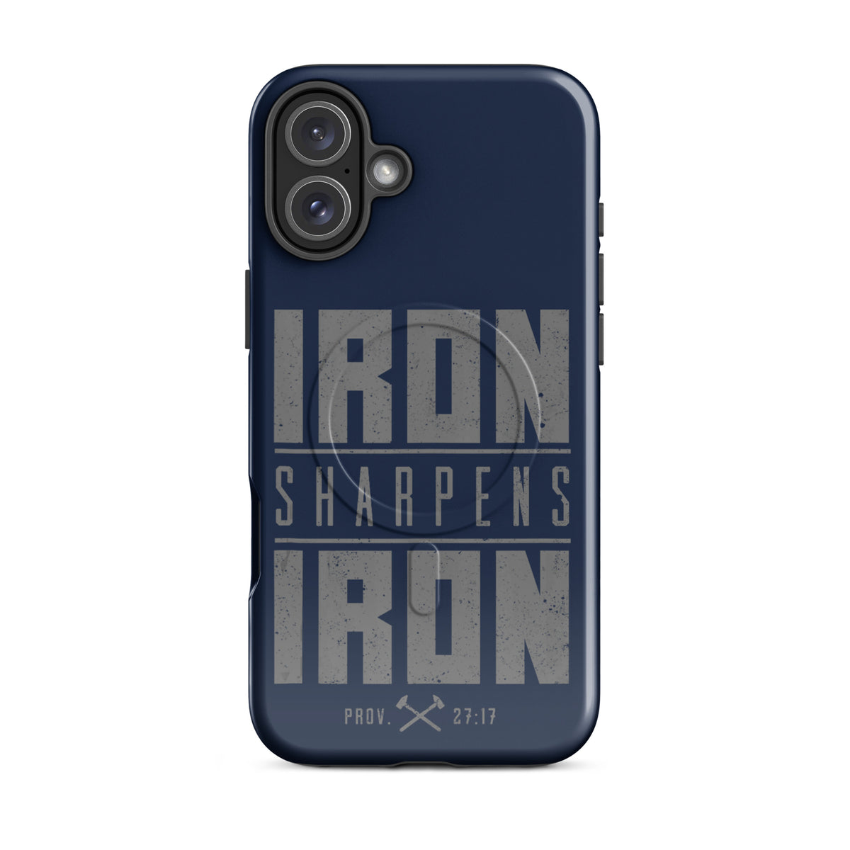 Iron Sharpens Iron Tough iPhone Case - iPhone 16 Plus - Front View