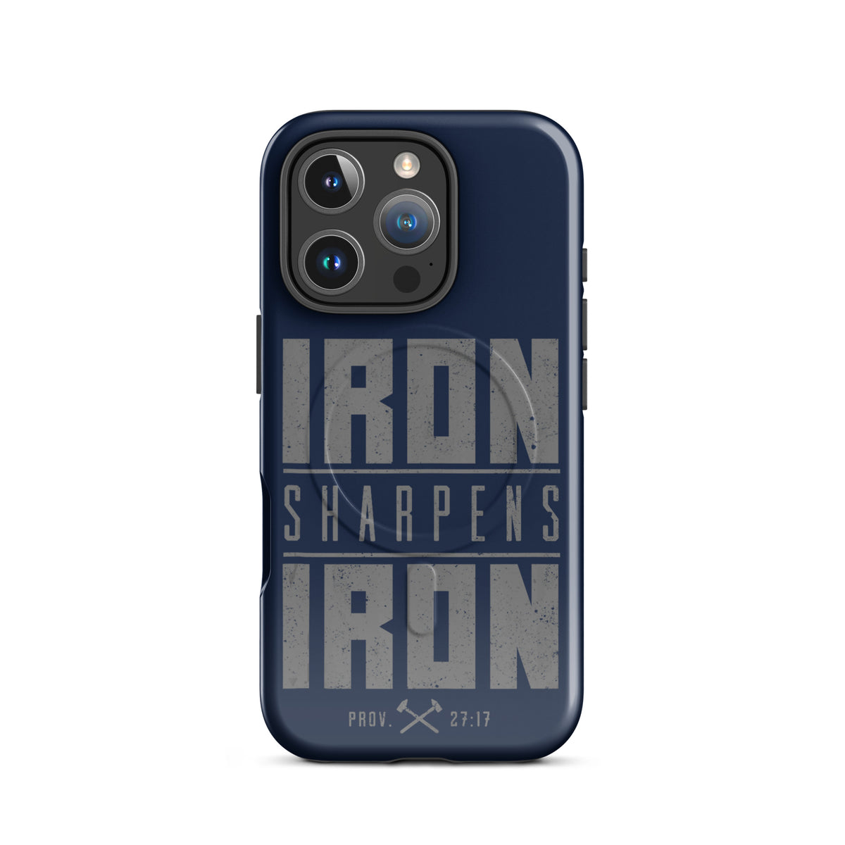 Iron Sharpens Iron Tough iPhone Case - iPhone 16 Pro - Front View