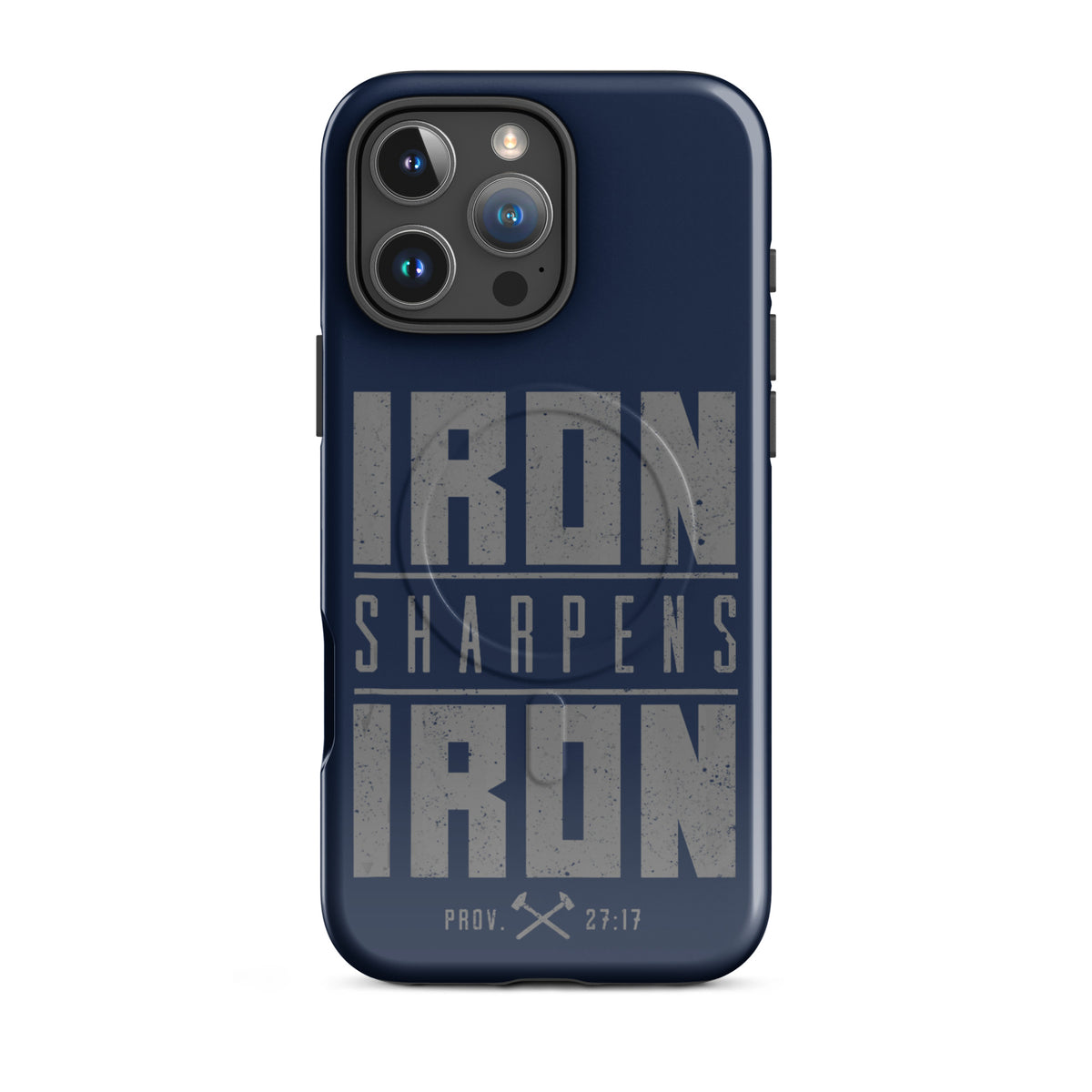 Iron Sharpens Iron Tough iPhone Case - iPhone 16 Pro Max - Front View
