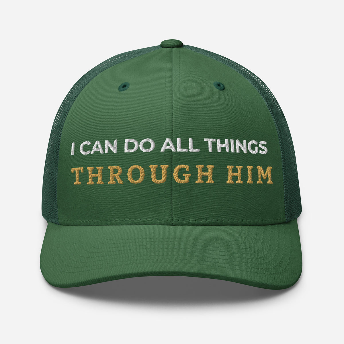 Through Him Trucker Cap - Evergreen - Front View