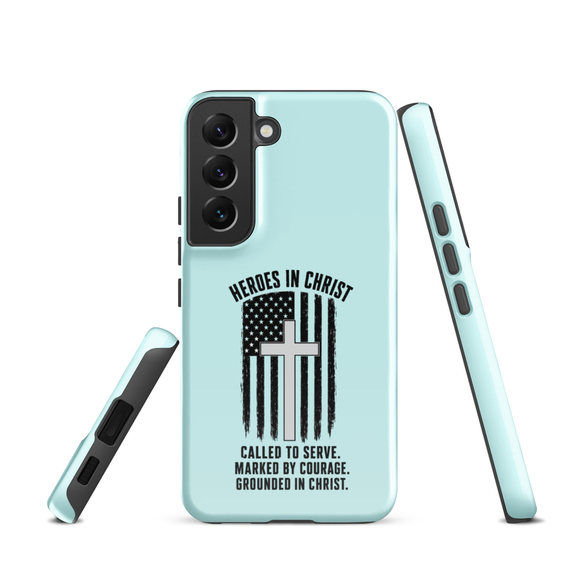 Heroes in Christ Healthcare Samsung Tough Case - Samsung Galaxy S22 - Front View
