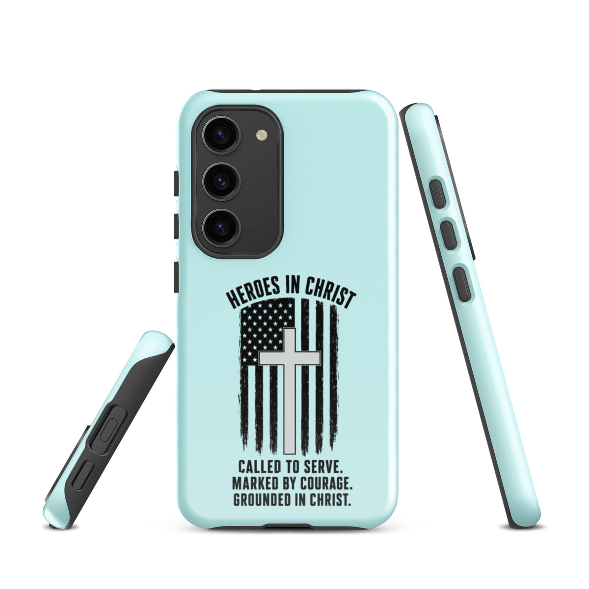 Heroes in Christ Healthcare Samsung Tough Case - Samsung Galaxy S23 - Front View