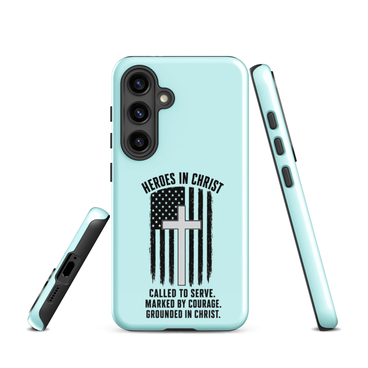 Heroes in Christ Healthcare Samsung Tough Case - Samsung Galaxy S24 - Front View