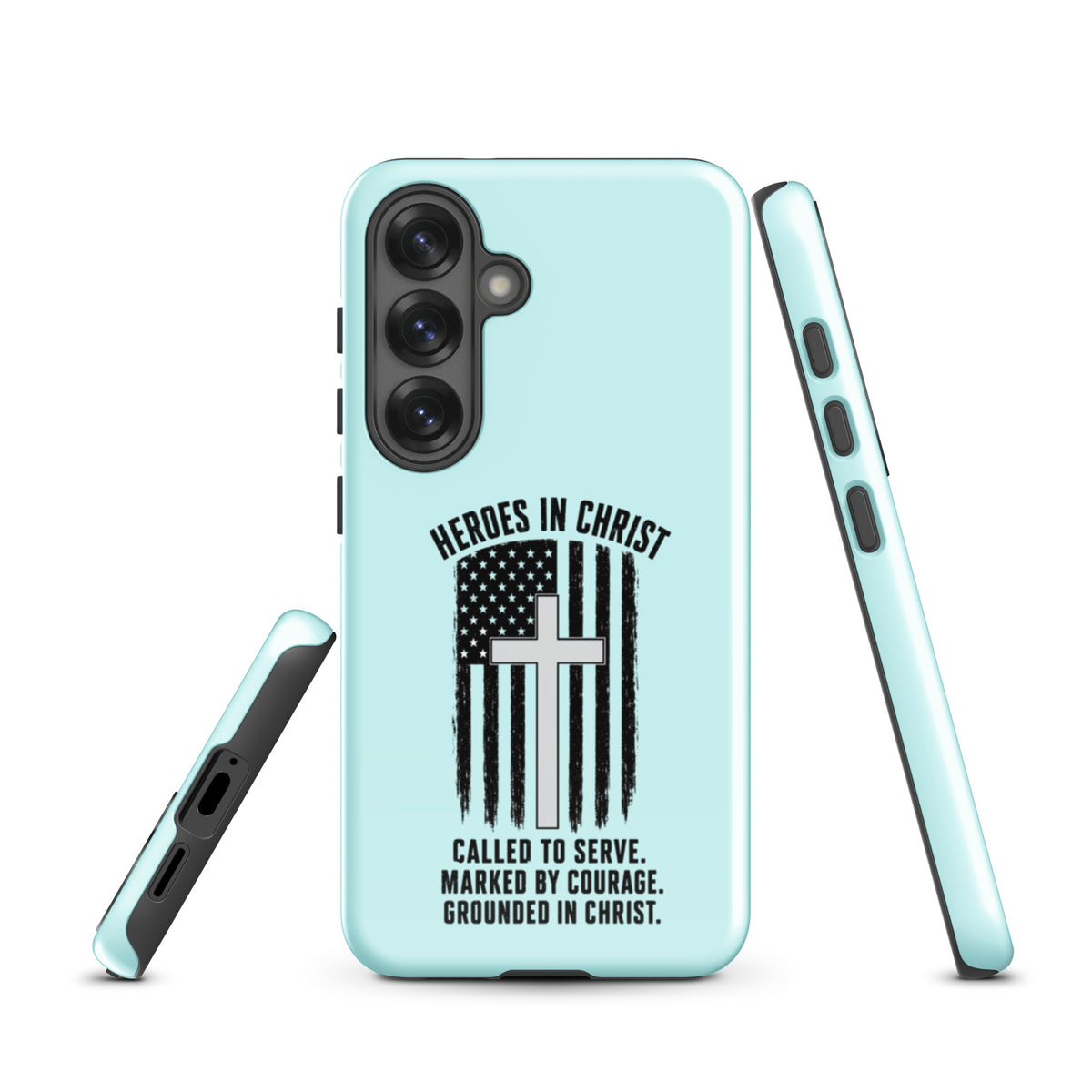 Heroes in Christ Healthcare Samsung Tough Case - Samsung Galaxy S25 - Front View