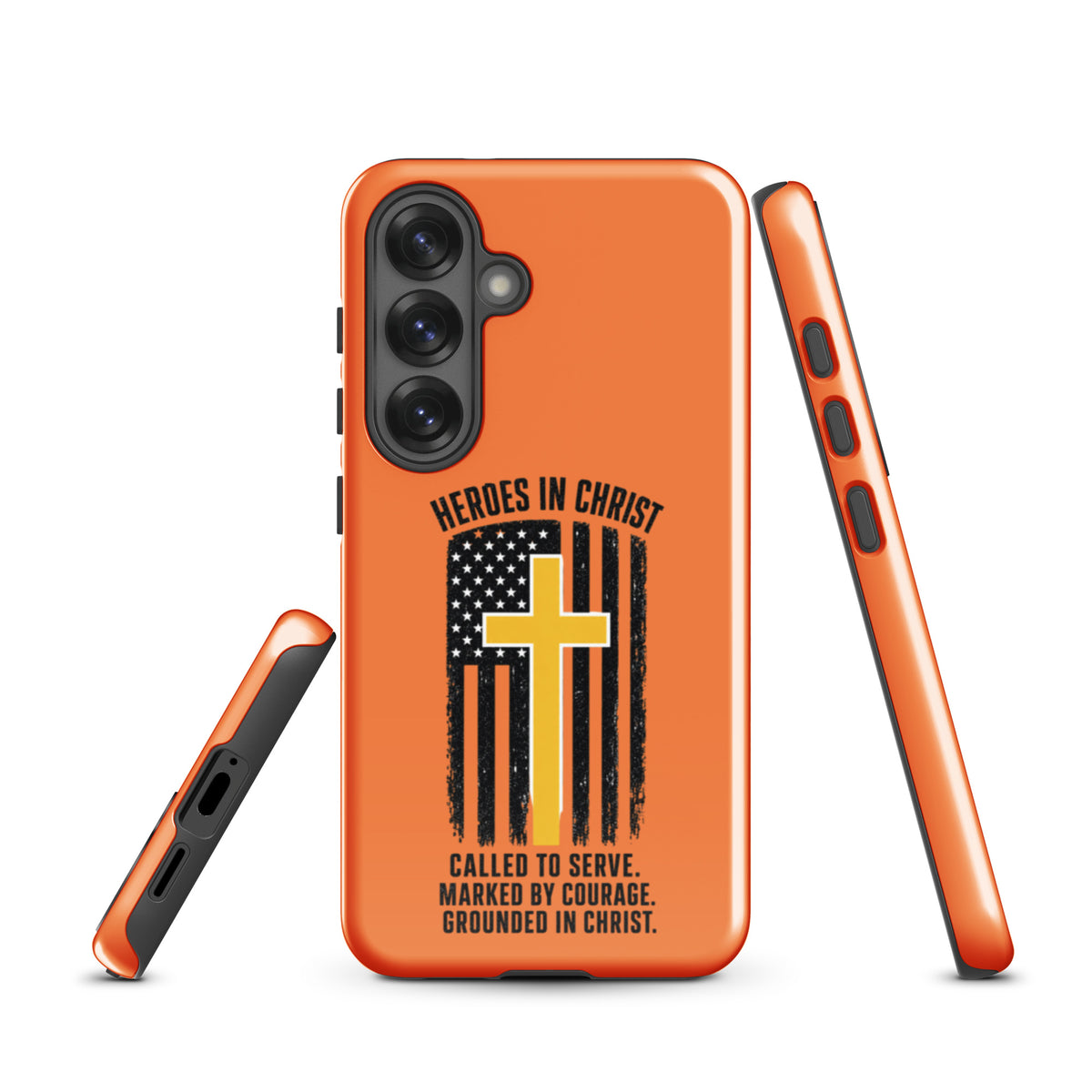 Heroes in Christ Dispatch Samsung Tough Case - Samsung Galaxy S25 - Front View