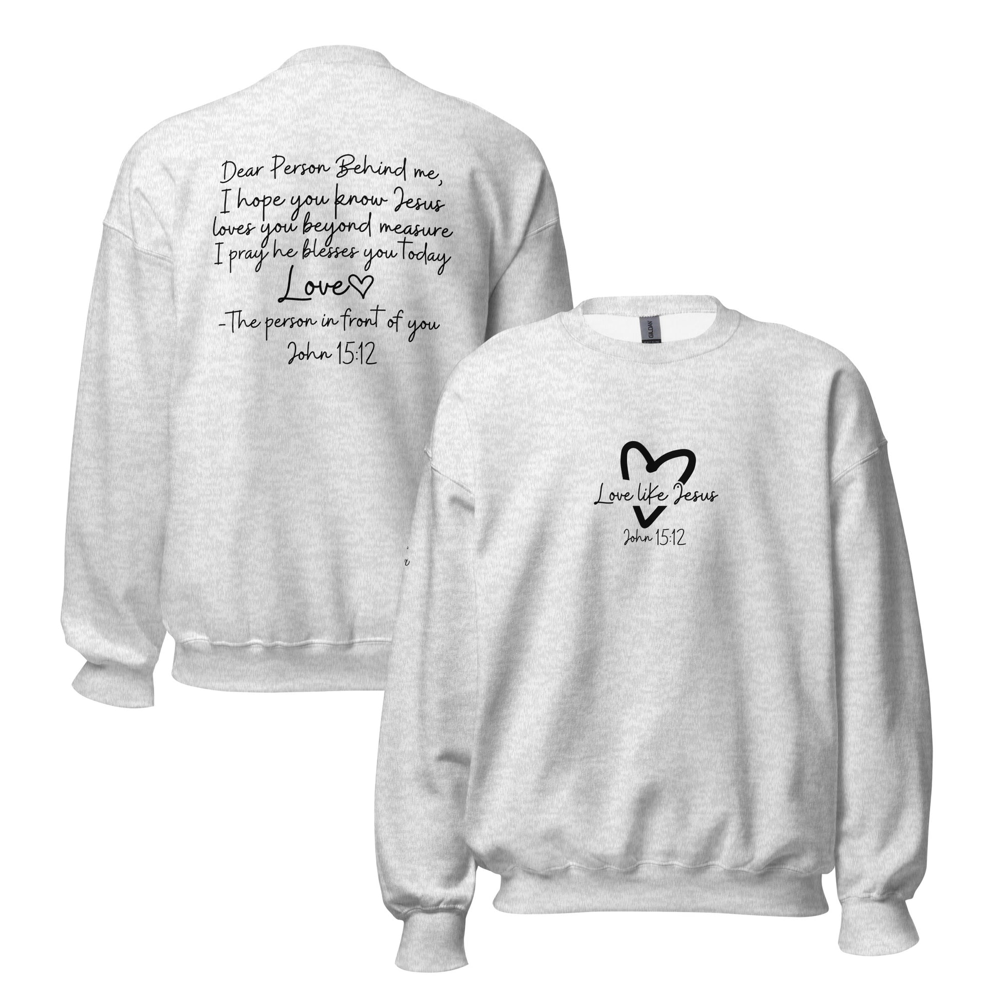 Love Like Jesus Sweatshirt - Ash - Front and Back View