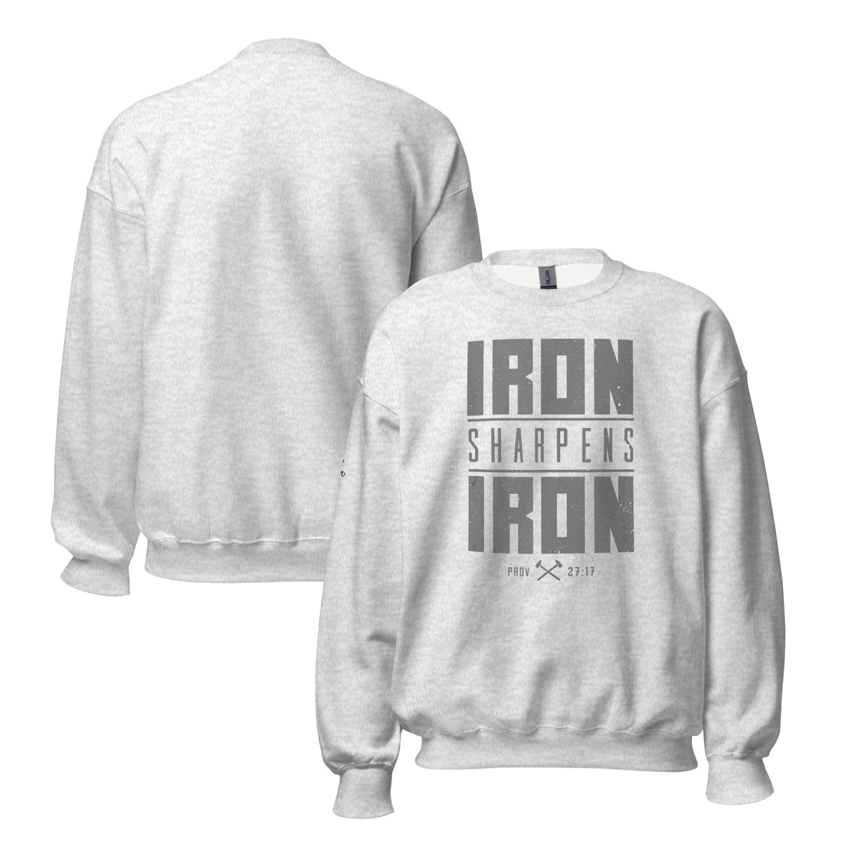 Men's Iron Sharpens Iron Sweatshirt - Ash - Front and Back View