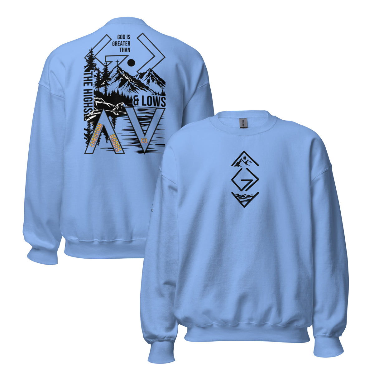 God is Greater Than Sweatshirt - Carolina Blue - Front and Back View