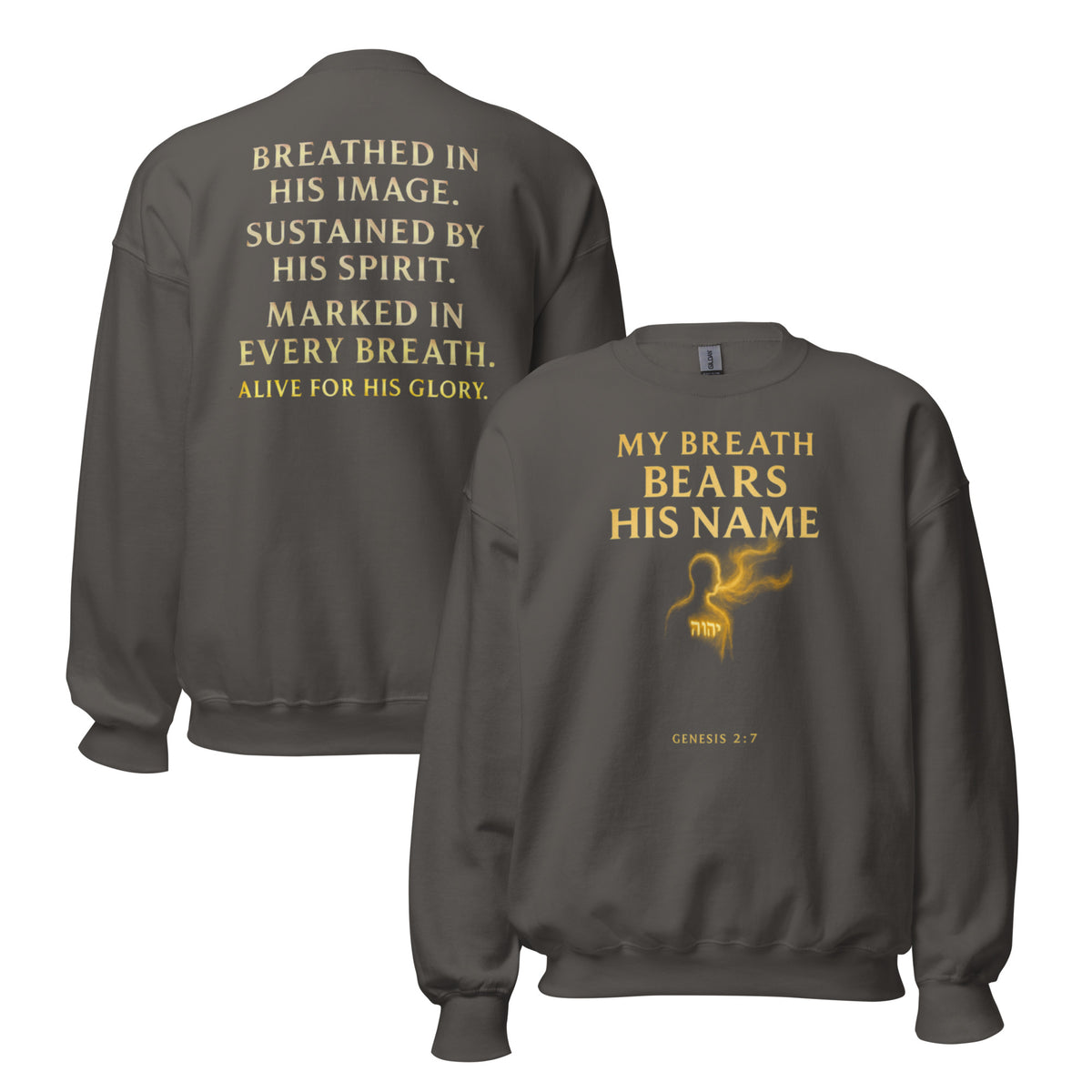 My Breath Bears His Name Sweatshirt - Charcoal - Front and Back View