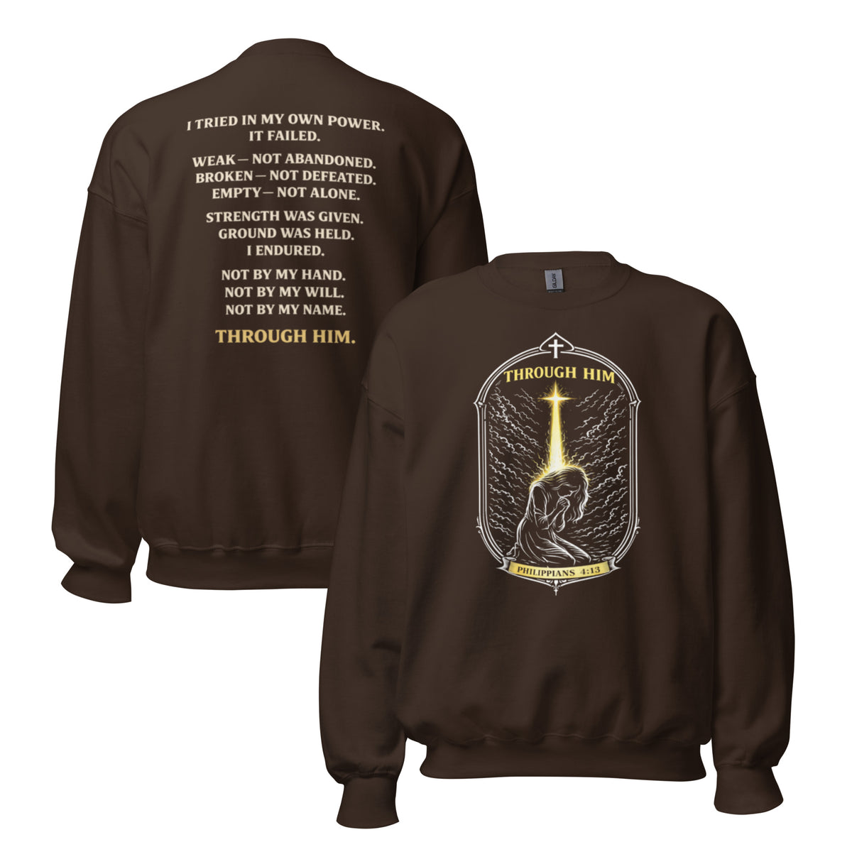 Through Him Women's Sweatshirt - Dark Chocolate - Front and Back View