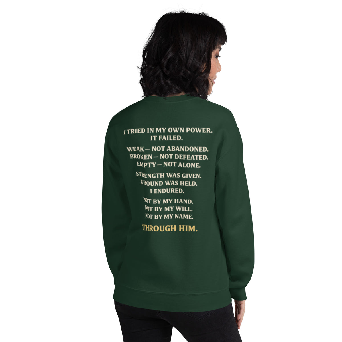 Through Him Women's Sweatshirt - Forest Green - Back View