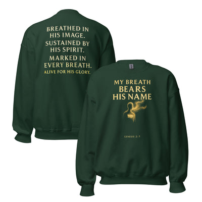 My Breath Bears His Name Sweatshirt