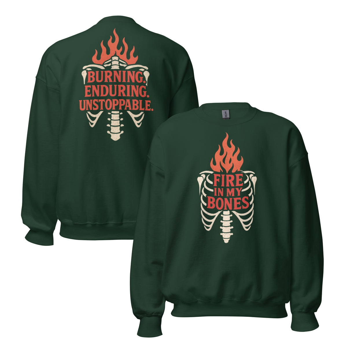 Fire in My Bones Sweatshirt - Forest Green - Front and Back View