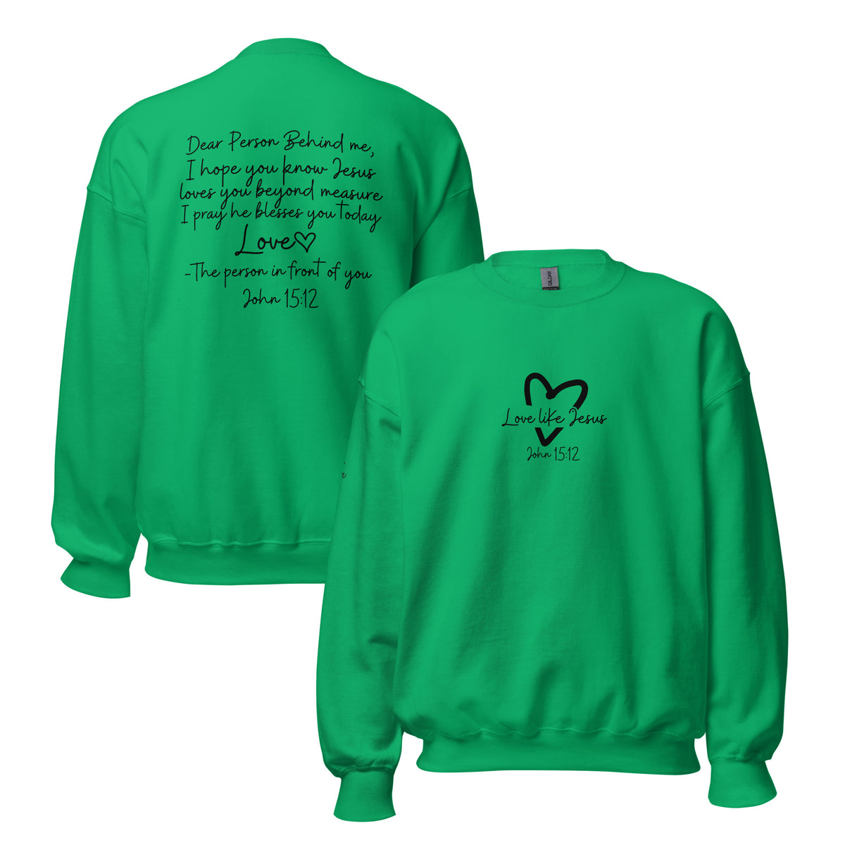 Love Like Jesus Sweatshirt - Irish Green - Front and Back View