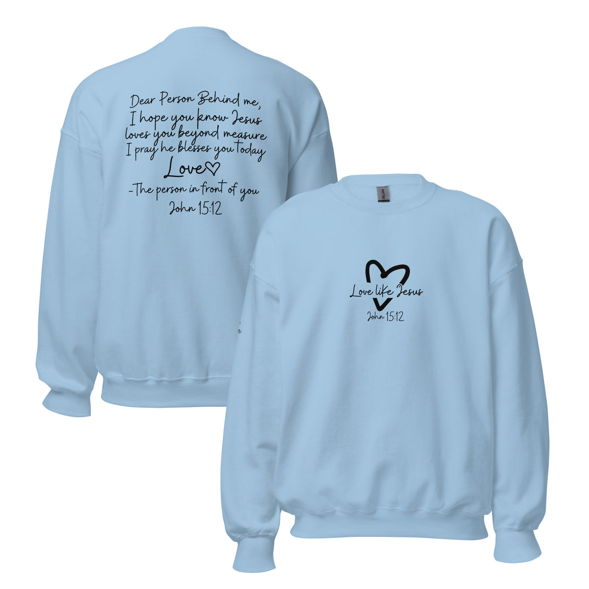 Love Like Jesus Sweatshirt - Light Blue - Front and Back View