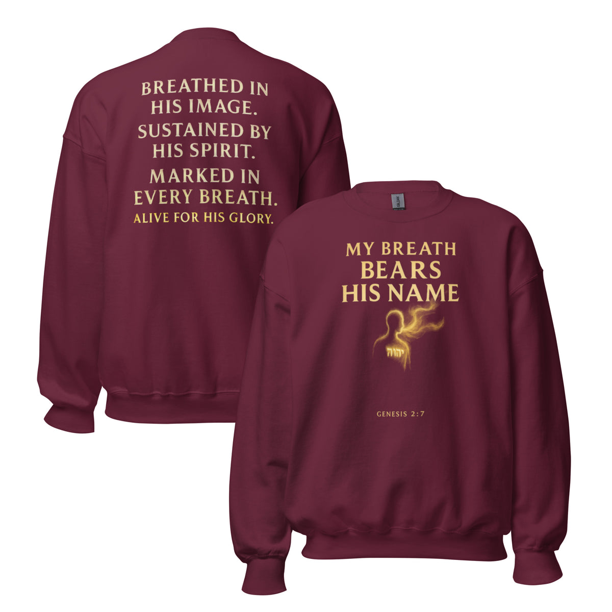 My Breath Bears His Name Sweatshirt - Maroon - Front and Back View