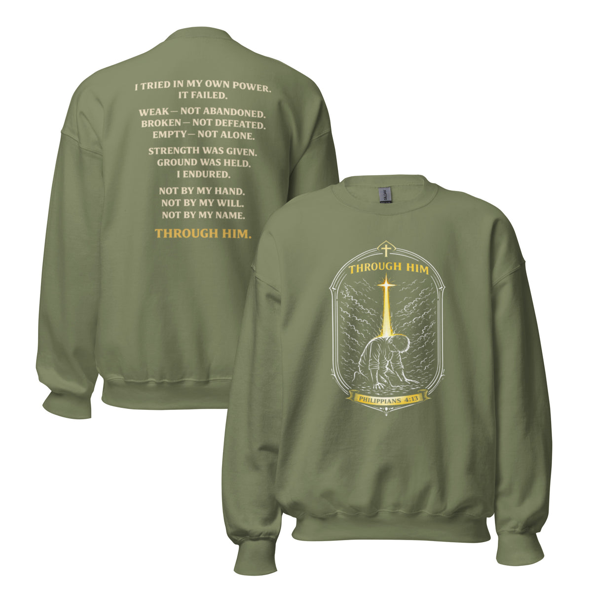 Through Him Men's Sweatshirt - Military Green - Front and Back View