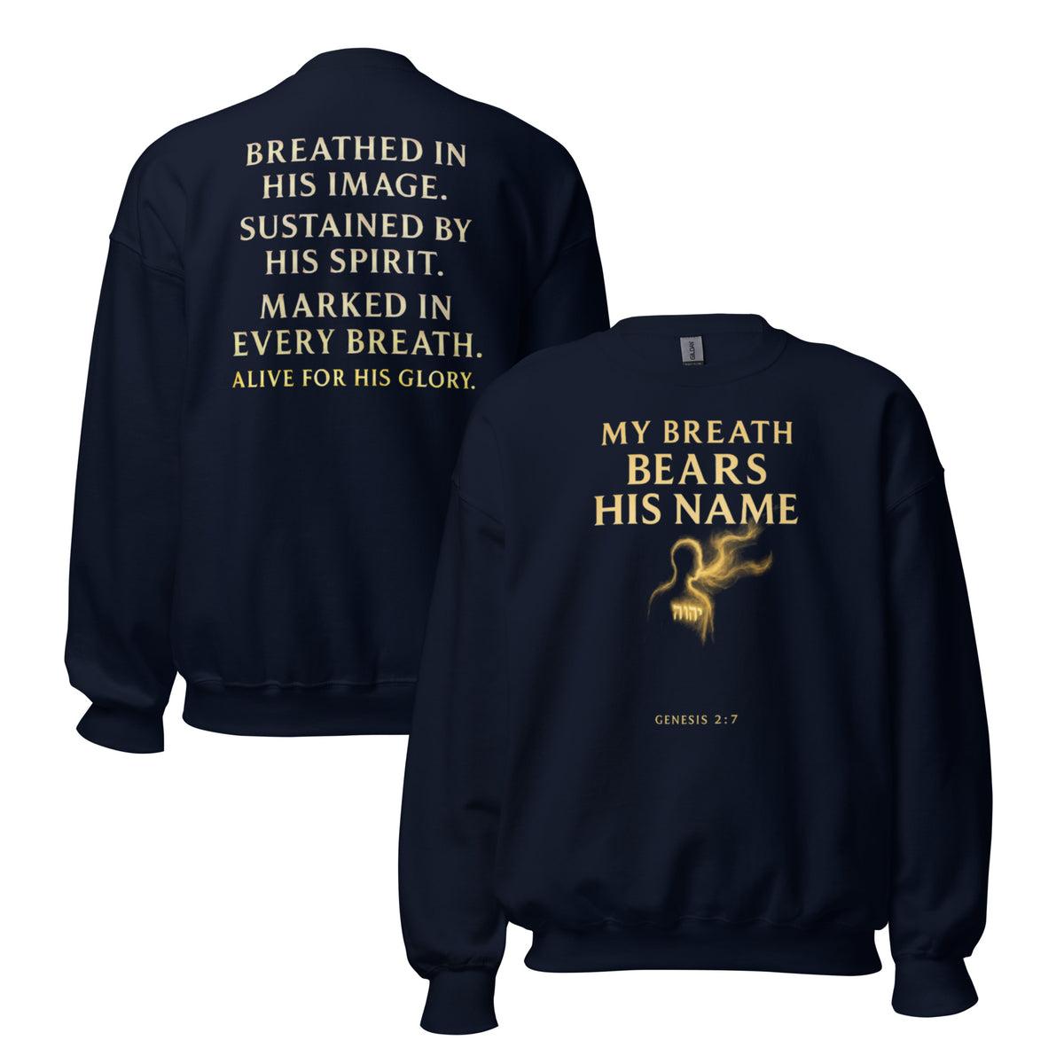 My Breath Bears His Name Sweatshirt - Navy - Front and Back View