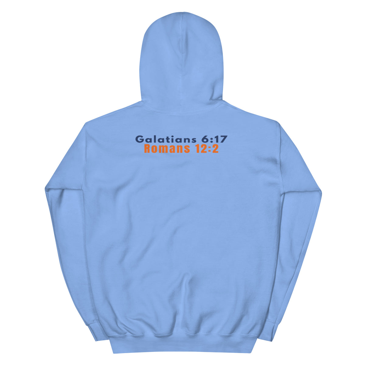 Gildan 18500 heavy blend hooded sweatshirt in Carolina Blue, showing a classic fit and Printed on the back is the Marked & Chosen Verses: Galatians 6:17 and Romans 12:2.