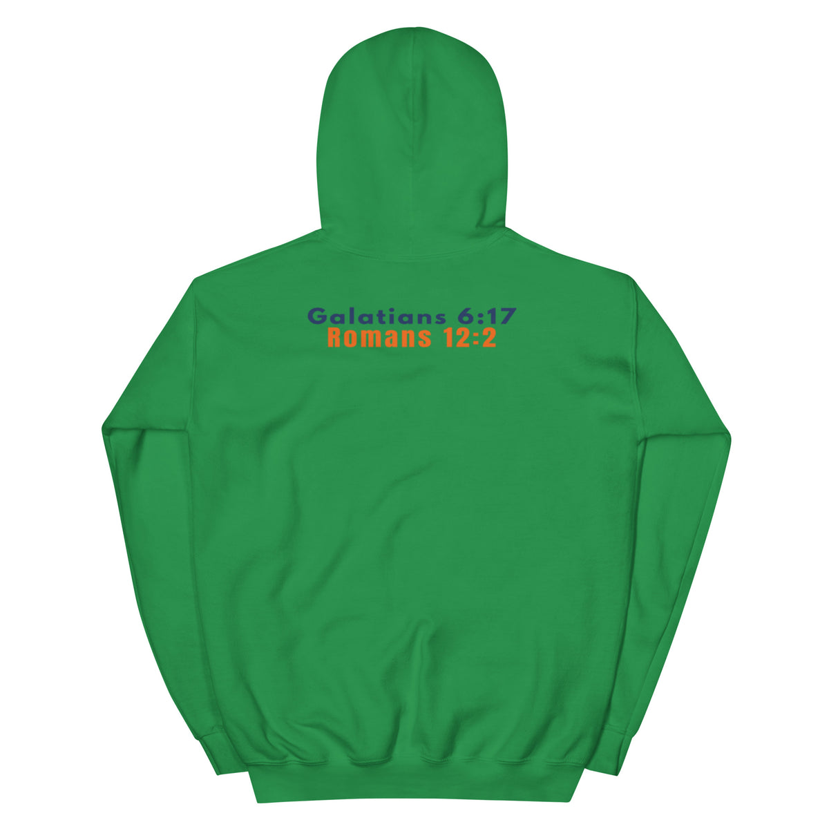 Gildan 18500 heavy blend hooded sweatshirt in Irish Green, showing a classic fit and Printed on the back is the Marked & Chosen Verses: Galatians 6:17 and Romans 12:2.