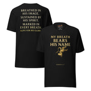 My Breath Bears His Name T-Shirt - Black - Front and Back View