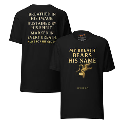 My Breath Bears His Name T-Shirt