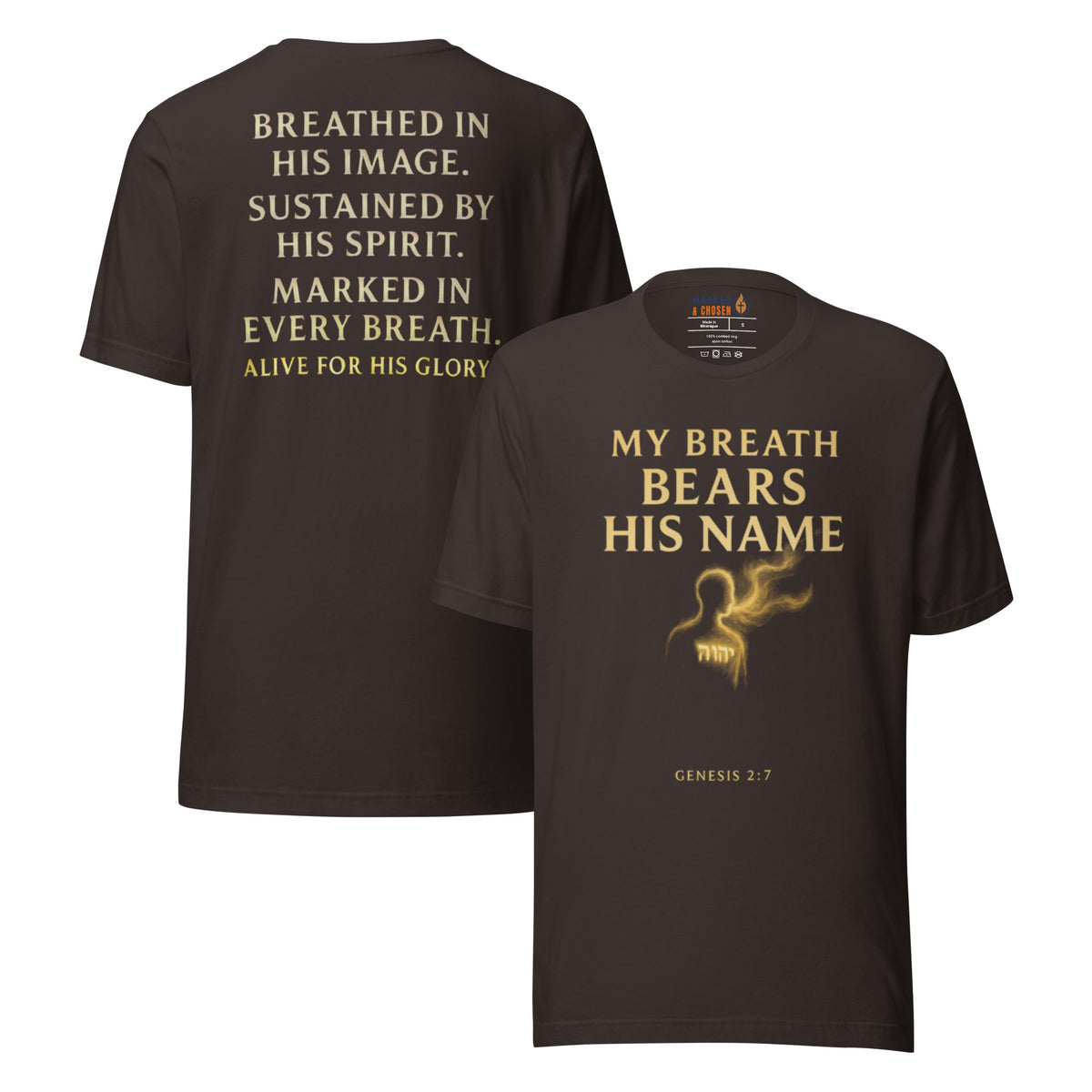 My Breath Bears His Name T-Shirt - Brown - Front and Back View