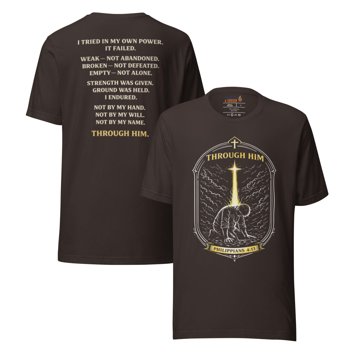 Through Him Men's T-Shirt - Brown - Front and Back View