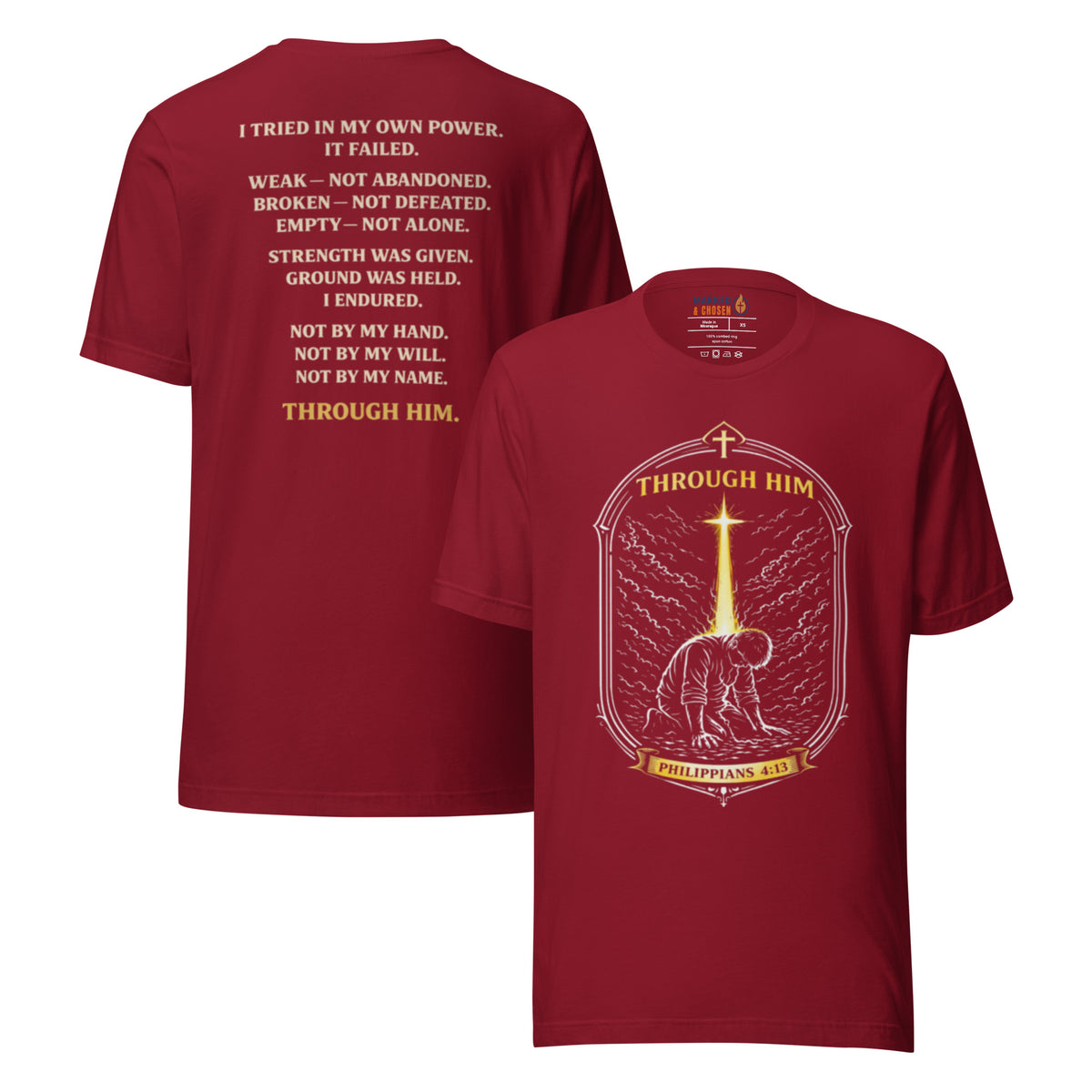 Through Him Men's T-Shirt - Cardinal - Front and Back View