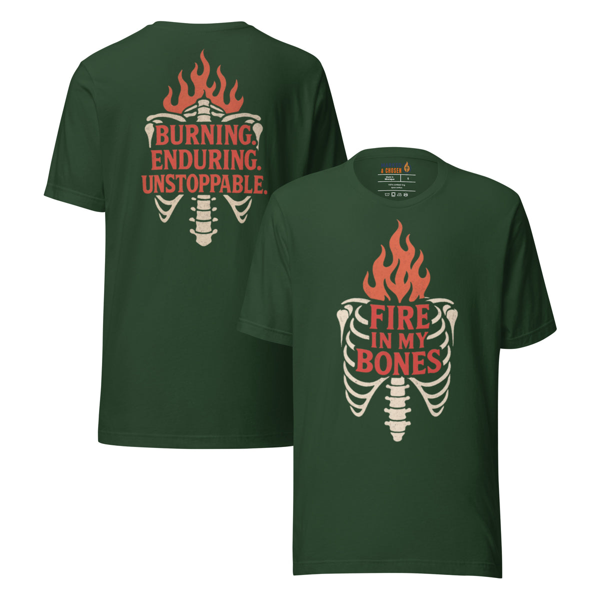 Fire in My Bones T-Shirt - Forest - Front and Back View